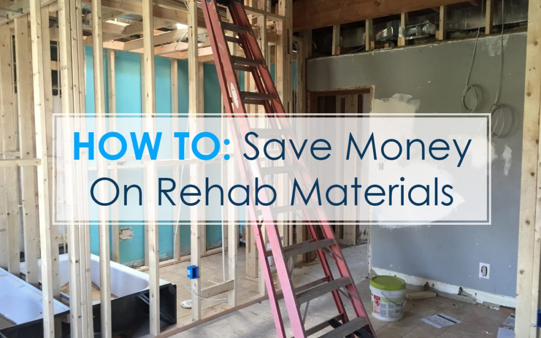 How To Save Money On Rehab Materials