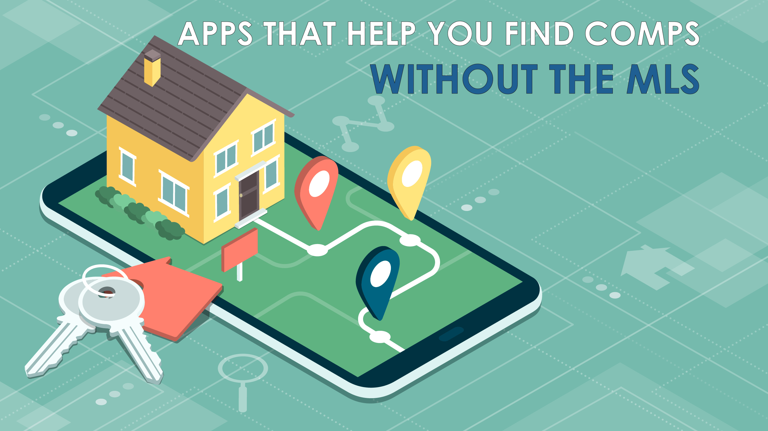 Apps That Help You Find Comps Without The MLS