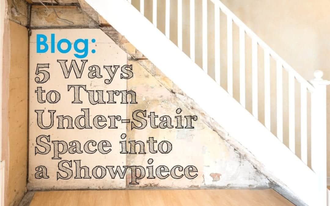 5 Ways to Turn Under-Stair Space into a Showpiece