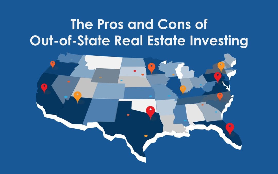 The Pros and Cons of Out-of-State Real Estate Investing